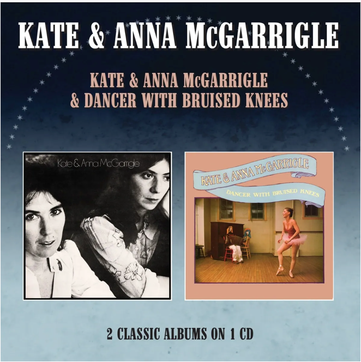 Kate and Anna McGarrigle / Dancer With Bruised Knees