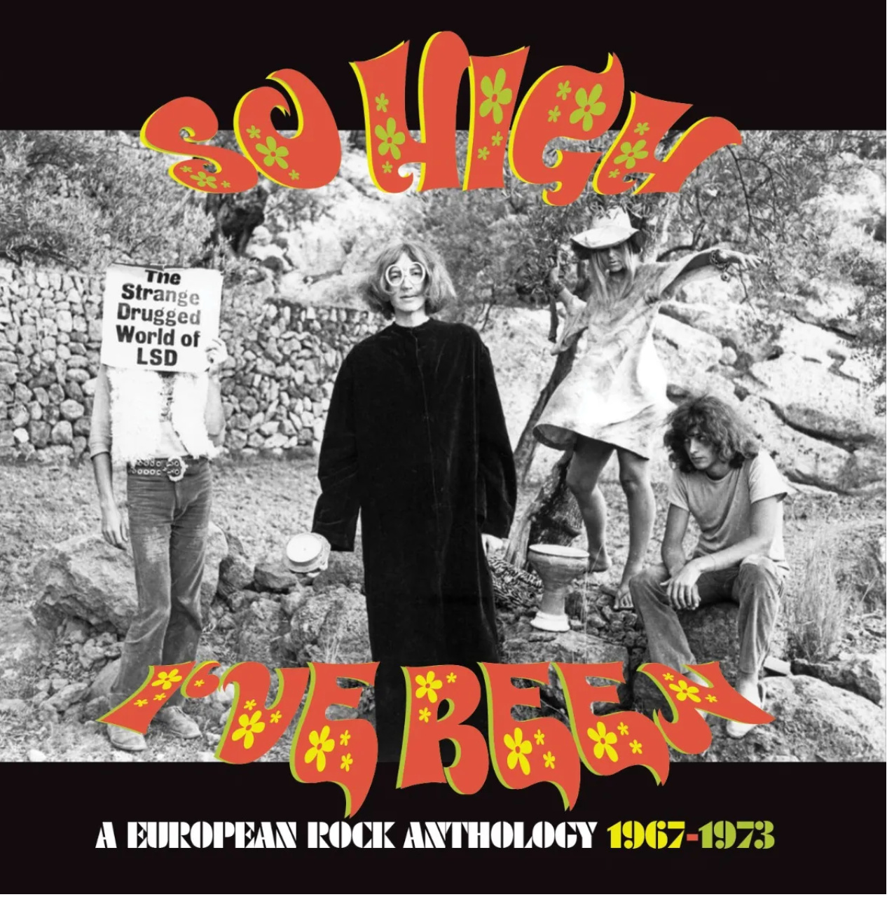 So High I've Been - A European Rock Anthology 1967-1973