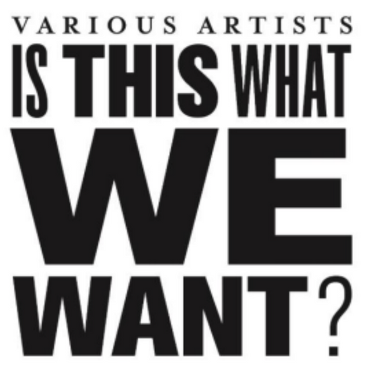 Is This What We Want? - 1000 Artists.