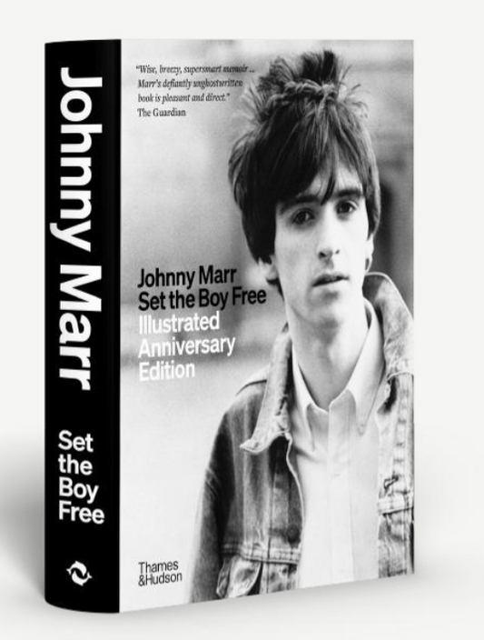 Johnny Marr: Set the Boy Free: Illustrated Anniversary Edition