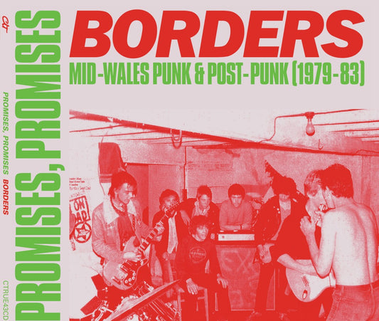 Promises, Promises - Borders and Mid-Wales Punk / Post-Punk 1979-83