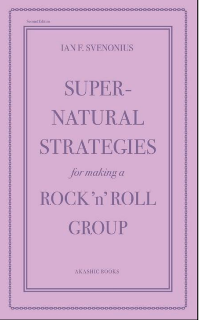 Supernatural Strategies for Making a Rock N' Roll Group