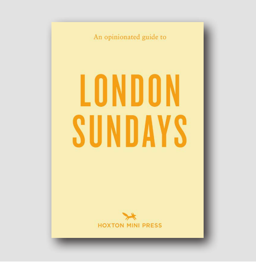 An Opinionated Guide to London Sundays