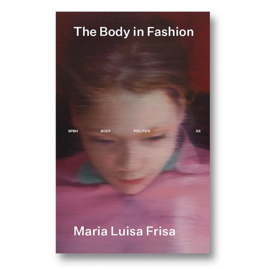 The Body in Fashion: The Politics of Appearance