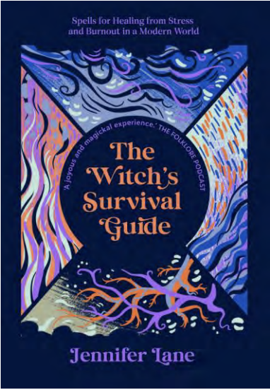 The Witch's Survival Guide: Spells for Healing from Stress and Burnout: Spells for Stress and Burnout in a Modern World