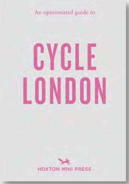 Cycle London: An Opinionated Guide