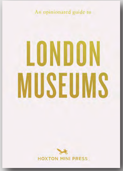 London Museums: An Opinionated Guide