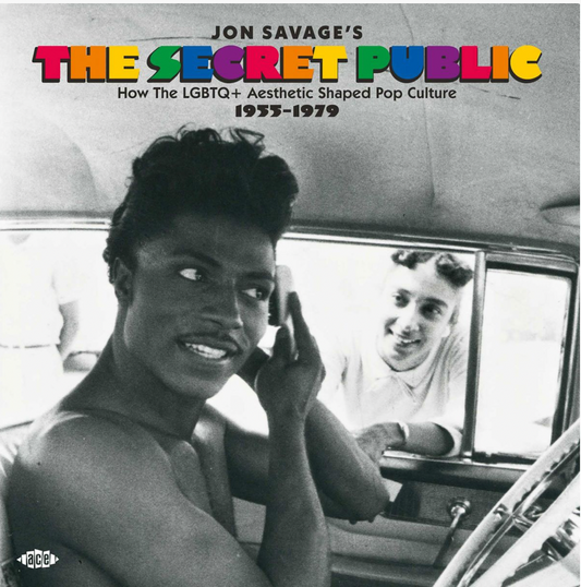 Jon Savage's The Secret Public - How the LGBTQ+ Aesthetic Shaped Pop Culture 1955-1979