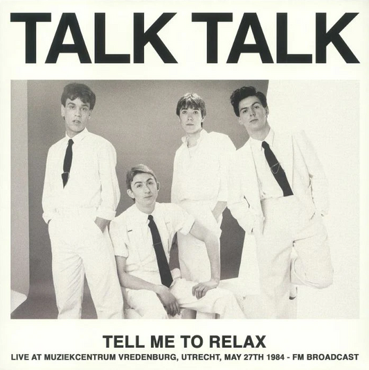 Tell Me To Relax: Live At Muziekcentrum Vredenburg, Utrecht, May 27th 1984 - FM Broadcast
