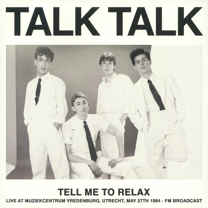 Tell Me To Relax: Live At Muziekcentrum Vredenburg, Utrecht, May 27th 1984 - FM Broadcast