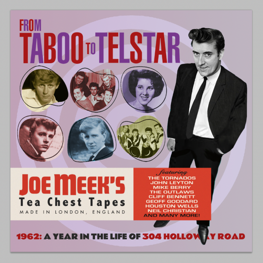 Joe Meek: 1962 - From Taboo to Telstar, Hits, Misses, Outtakes, Demos and More