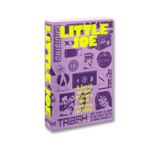 Little Joe: A book about queers and cinema, mostly