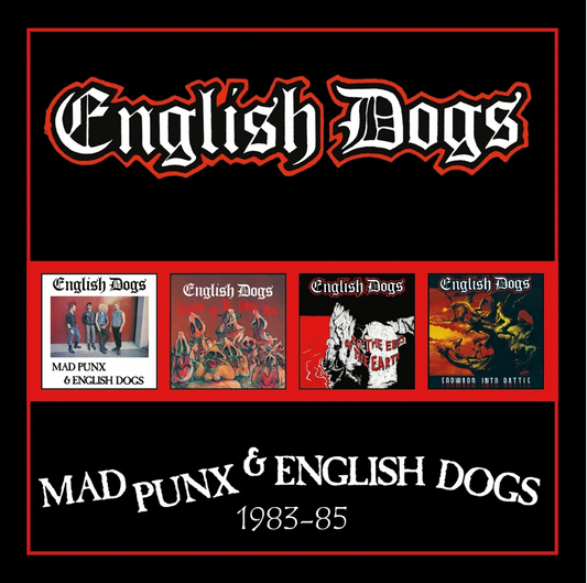 Mad Punx and English Dogs 1983-1985