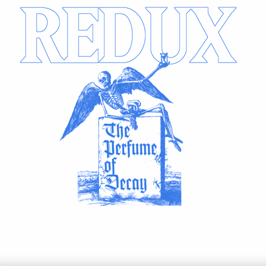 The Perfume Of Decay (Redux)