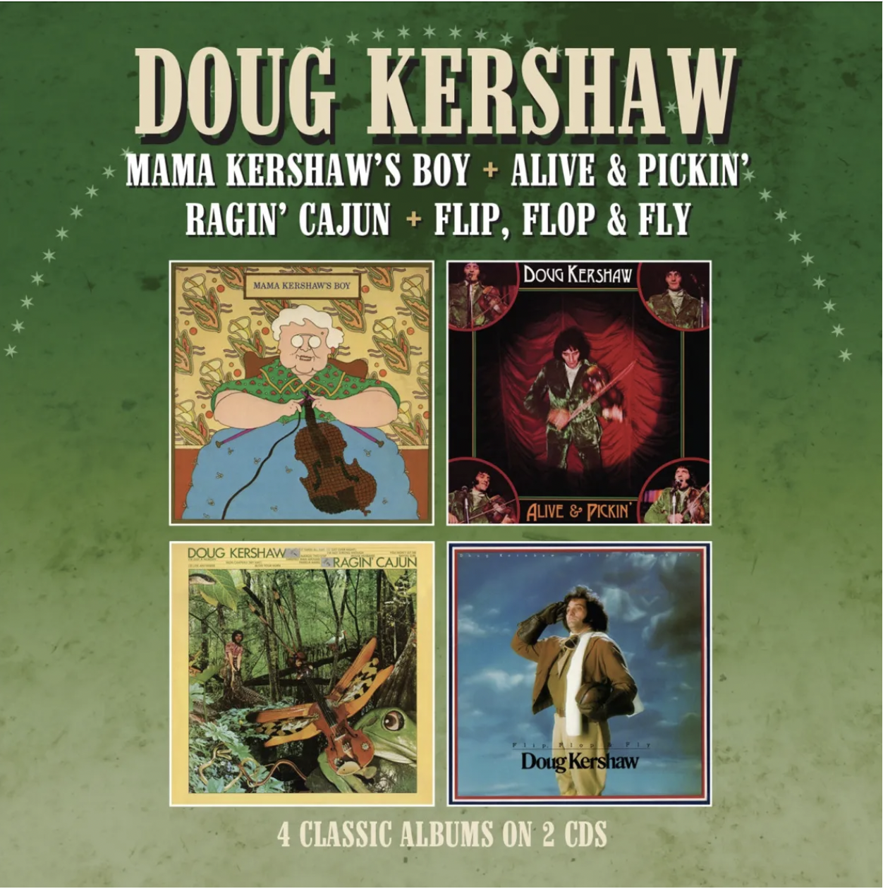 Mama Kershaw's Boy / Alive and Pickin' / Ragin' Cajun / Flip, Flop and Fly