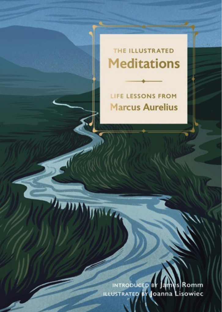 The Illustrated Meditations: Life Lessons from Marcus Aurelius