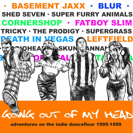 Going Out Of My Head - Adventures On the Indie Dancefloor 1995-1999