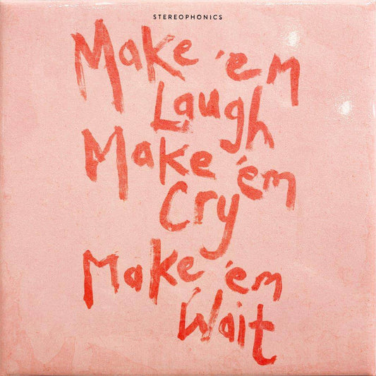 Make em Laugh, Make em Cry, Make em Wait