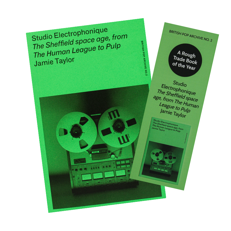 Studio Electrophonique: The Sheffield Space Age, from the Human League to Pulp