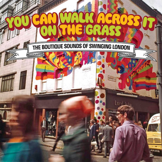 You Can Walk Across It On The Grass - The Boutique Sounds Of Swinging London