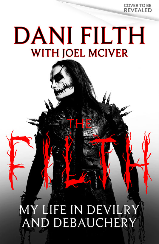 The Filth: My Life in Devilry and Debauchery