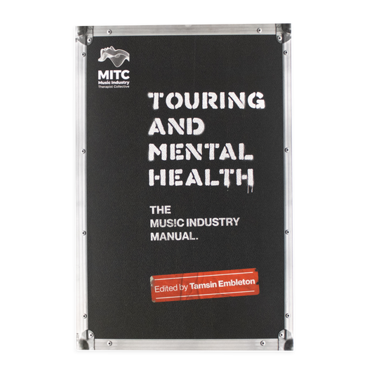 Touring and Mental Health: The Music Industry Manual