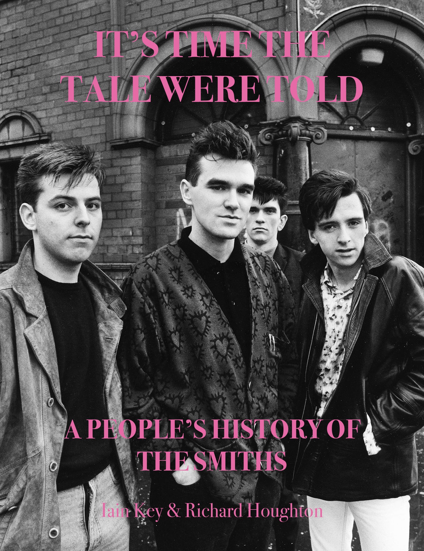 It’s Time The Tale Were Told: A People’s History of The Smiths