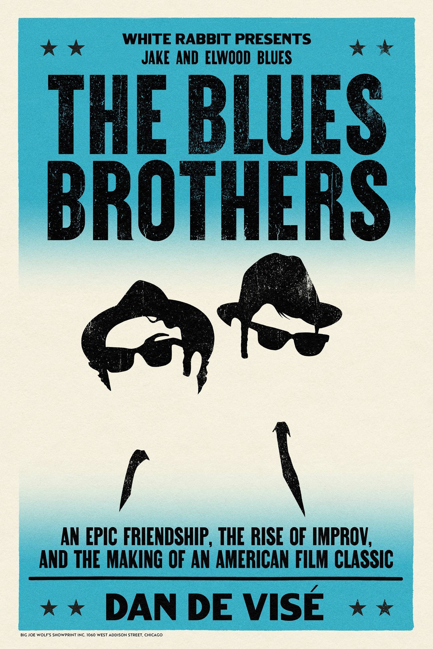 The Blues Brothers An Epic Friendship, the Rise of Improv, and the Making of an American Film Classic