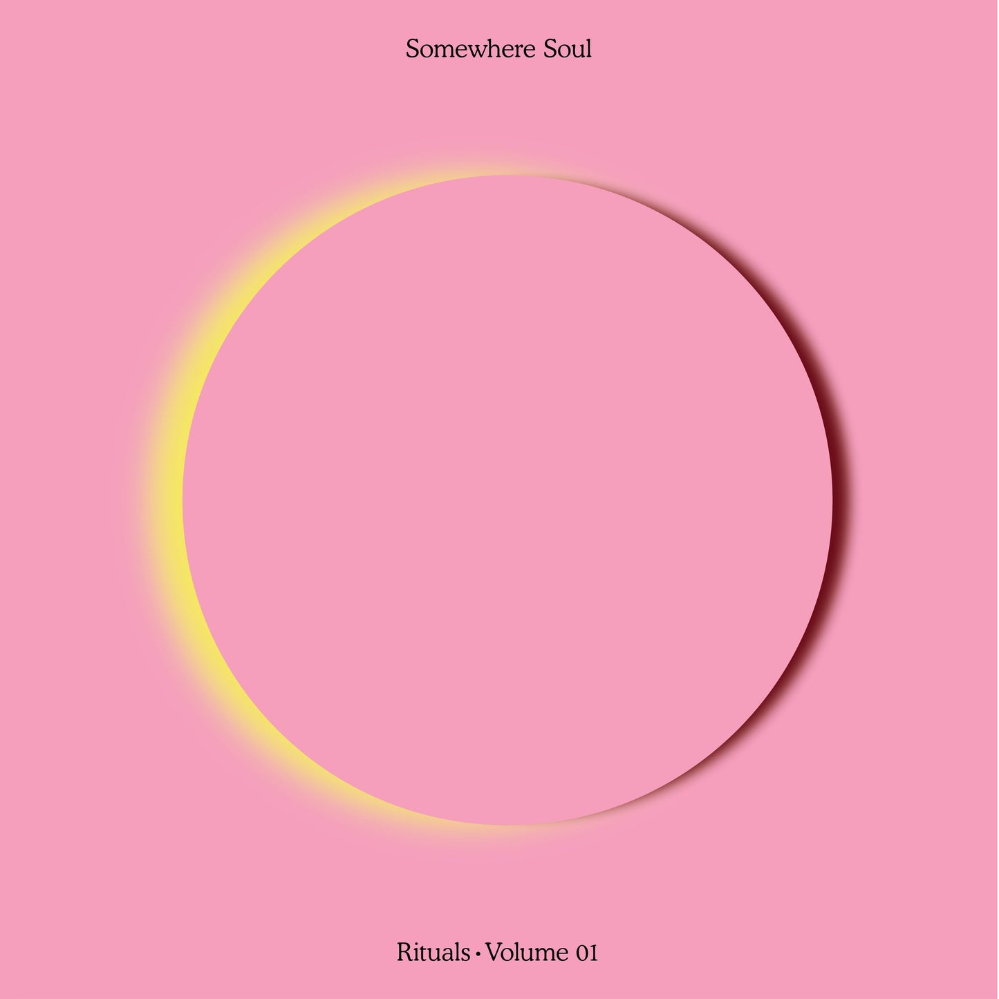 Somewhere Soul: Rituals Vol 1