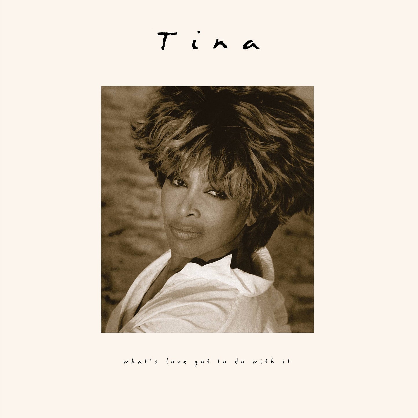 What's Love Got To Do With It (30th Anniversary Edition)