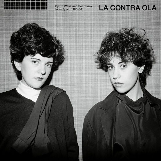 Various - La Contra Ola Synth Pop and Post Punk From Spain 1980-86 Product Image