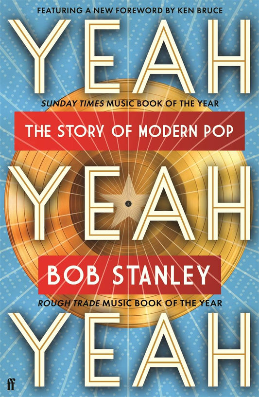 Yeah Yeah Yeah: A Complete History Of Pop