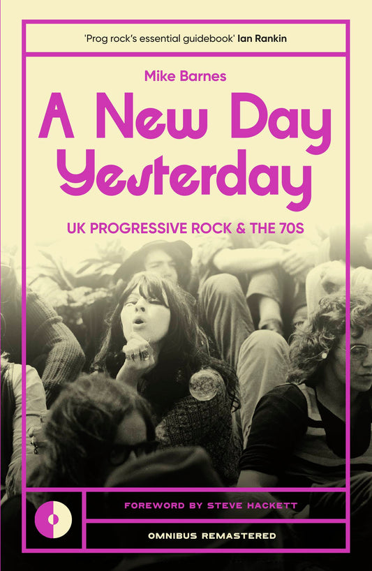 A New Day Yesterday: UK Progressive Rock and the 1970s (Remastered)
