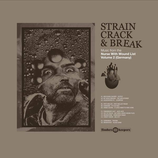Strain Crack and Break: Music from the Nurse With Wound List Volume 2 (Germany)