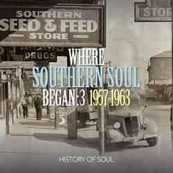 Where Southern Soul Began Volume 3