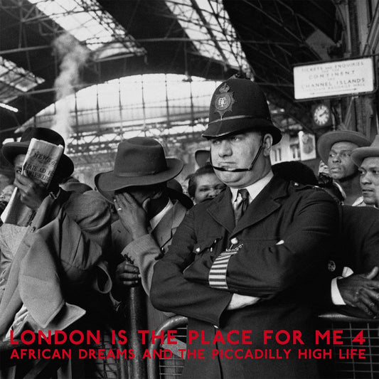 London Is The Place For Me 4 -  African Dreams and the Piccadilly High Life