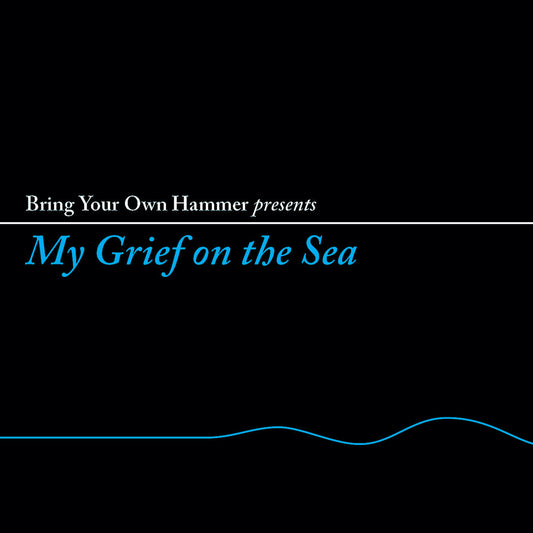 Bring Your Own Hammer Presents... My Grief On The