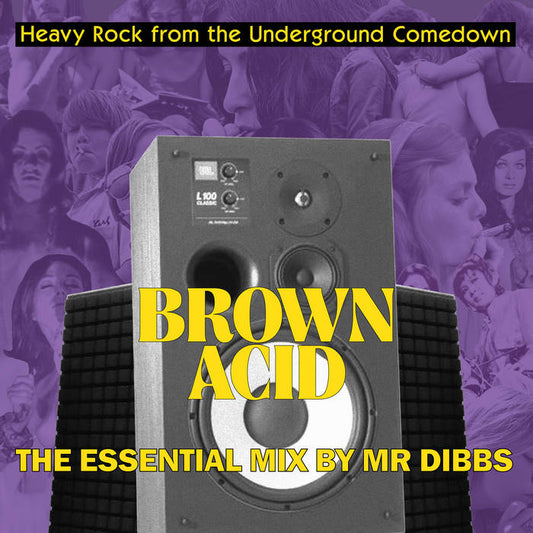 Brown Acid "The Essential Mix" by Mr. Dibbs