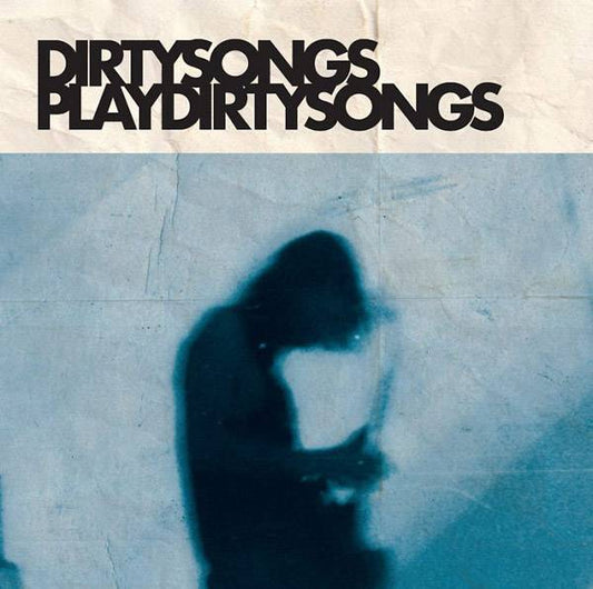 Dirty Songs Plays Dirty Songs