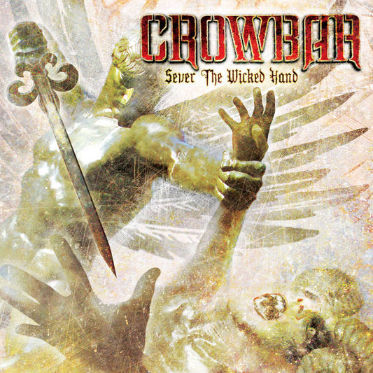 Crowbar - Sever The Wicked Hand Product Image