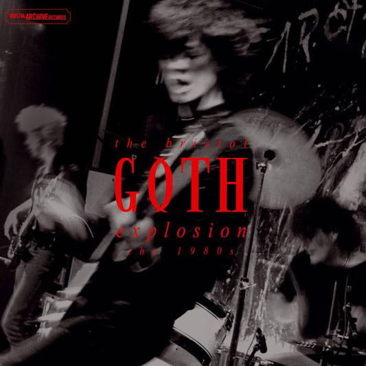 The Bristol Goth Explosion - The 80's