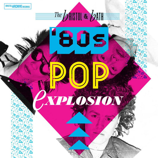 The Bristol and Bath Pop Explosion  The 80s