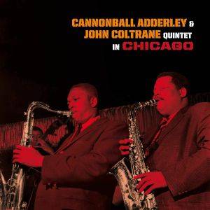 Quintet In Chicago and Cannonball Takes Charge