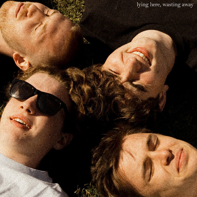 Lying Here, Wasting Away