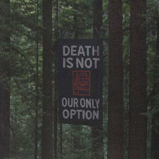 Death Is Not Our Only Option