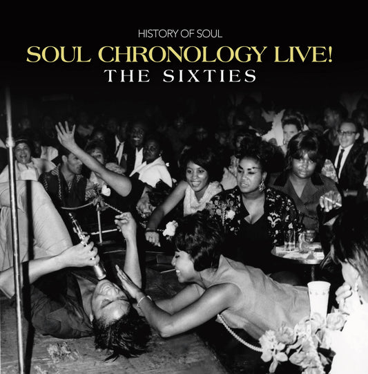 Soul Chronology Live! (The Sixties)