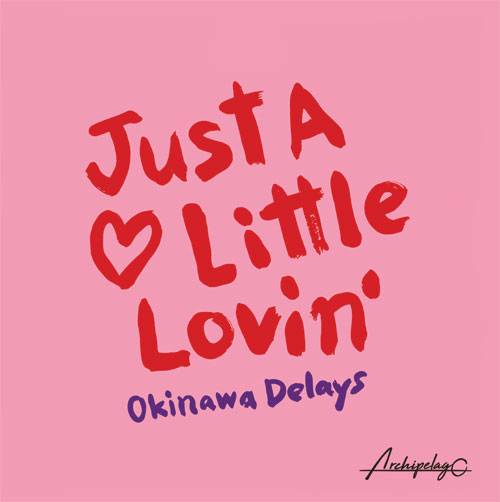 Just A Little Lovin’ EP