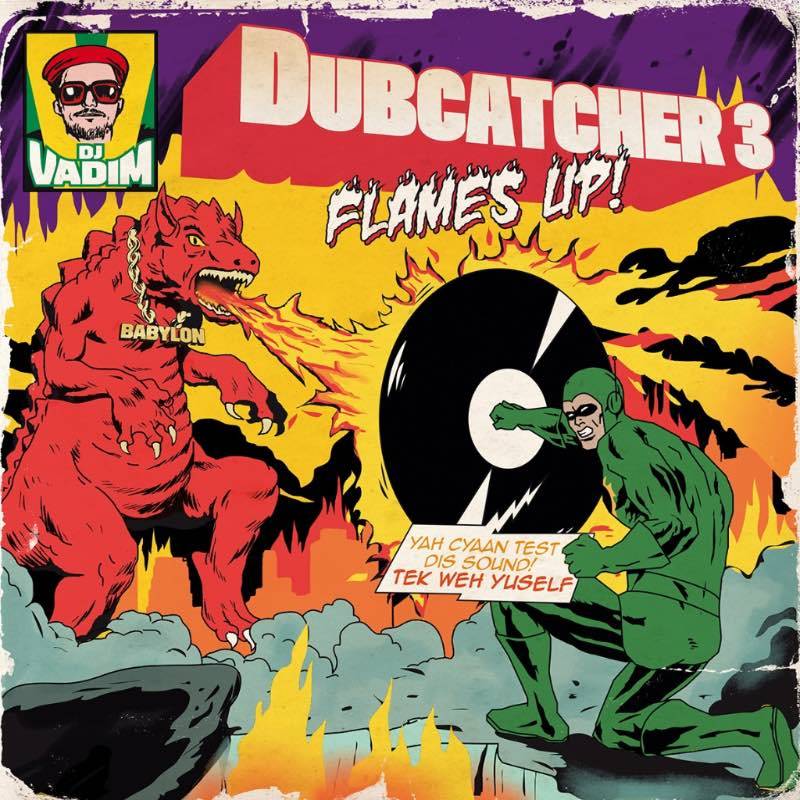 Dubcatcher 3 - Flame's Up