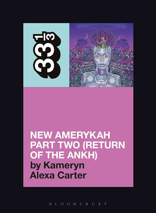 Erykah Badu's New Amerykah Part Two: Return of the Ankh (33 1/3 Series)