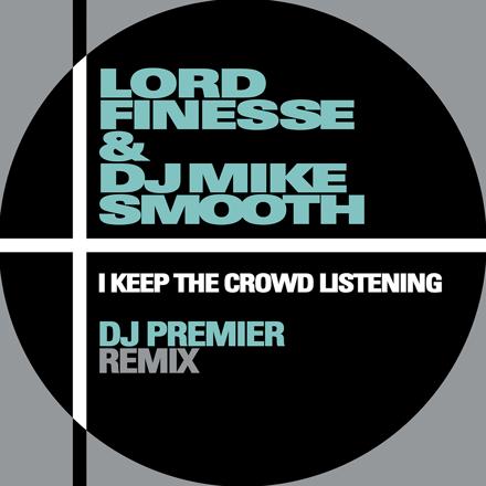 I Keep The Crowd Listening (DJ Premier Remix)